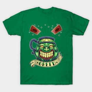 GREED POT T-Shirt